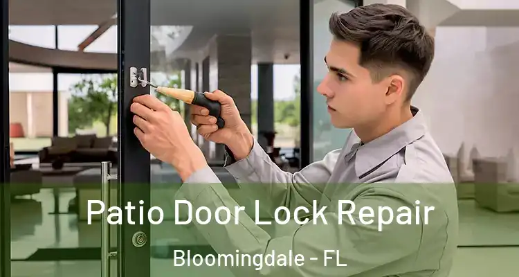 Patio Door Lock Repair Bloomingdale - FL