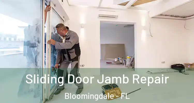 Sliding Door Jamb Repair Bloomingdale - FL