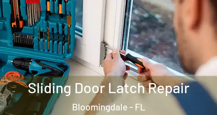 Sliding Door Latch Repair Bloomingdale - FL